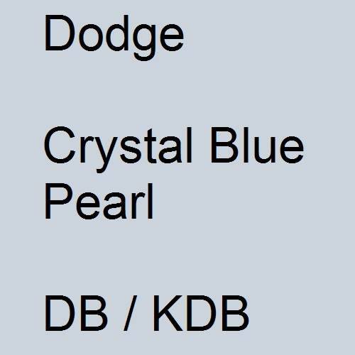 Dodge, Crystal Blue Pearl, DB / KDB.